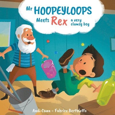 Mr. Hoopeyloops Meets Rex, A Very Clumsy Boy 1