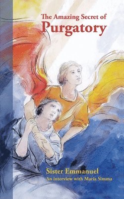 Sister Emmanuel - Amazing Secret of Purgatory, Häftad