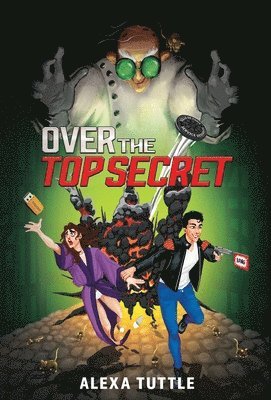Alexa Tuttle, Fiona McLaren - Over the Top Secret, Inbunden