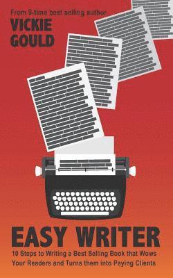Easy Writer: 10 Steps to Write Your Book