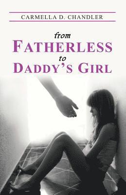 bokomslag From Fatherless to Daddy's Girl