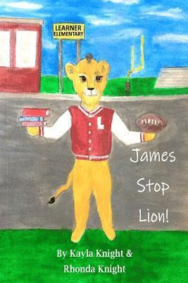 Rhonda Knight - James Stop Lion!, Häftad