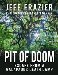 bokomslag Pit of Doom: Escape from a Galapagos Death Camp (Bilingual, English/Spanish)