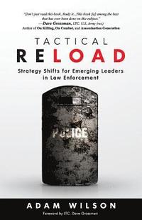 bokomslag Tactical Reload: Strategy Shifts for Emerging Leaders in Law Enforcement