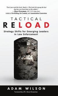 bokomslag Tactical Reload (Hardcover): Strategy Shifts for Emerging Leaders in Law Enforcement