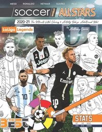 bokomslag Soccer World All Stars 2020-21: La Liga Legends edition: The Ultimate Futbol Coloring, Activity and Stats Book for Adults and Kids