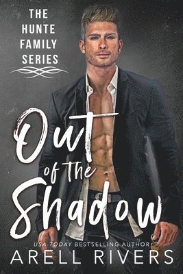 Arell Rivers - Out of the Shadow: Imagine Being Braxton Hunte's Son, Häftad
