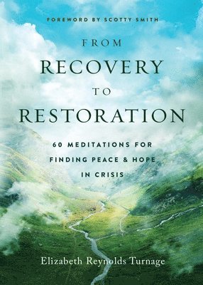 From Recovery to Restoration 1