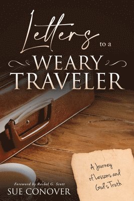 Letters to a Weary Traveler 1