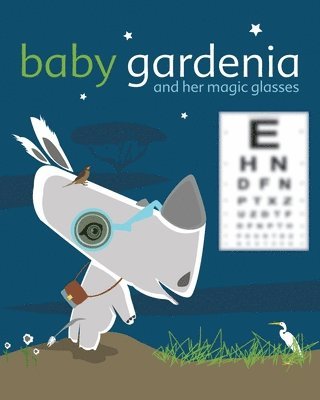 bokomslag Baby Gardenia and Her Magic Glasses