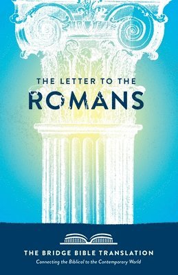 bokomslag Letter to the Romans (The Bridge Bible Translation)