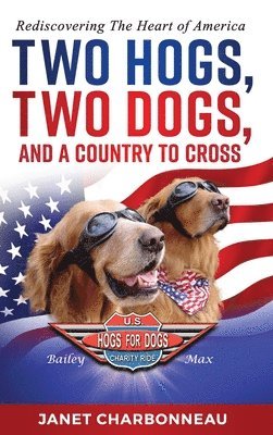 Two Hogs, Two Dogs, and a Country to Cross 1