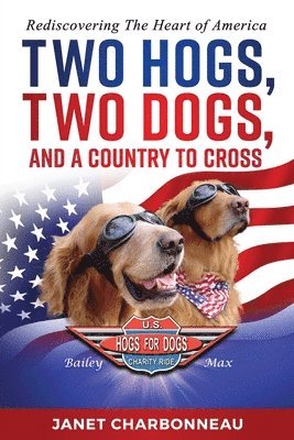 Two Hogs, Two Dogs, and a Country to Cross 1