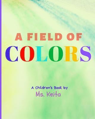 A Field of Colors 1