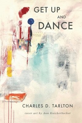 Charles D. Tarlton - Get Up and Dance, Häftad