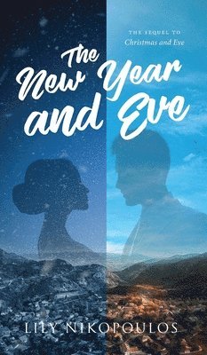Lily Nikopoulos, Josiah Davis - New Year and Eve, Inbunden