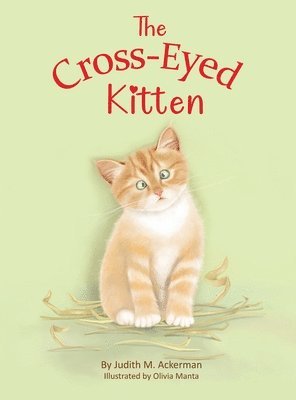 Judith M Ackerman, Judith M. Ackerman - Cross-Eyed Kitten, Inbunden