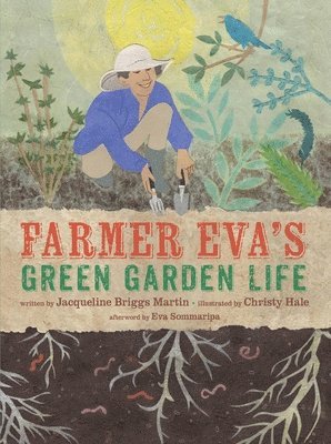 Jacqueline Briggs Martin - Farmer Eva's Green Garden Life, Inbunden