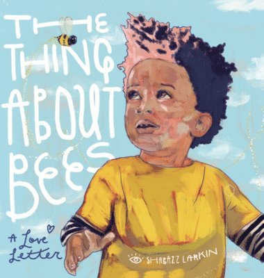 bokomslag The Thing about Bees