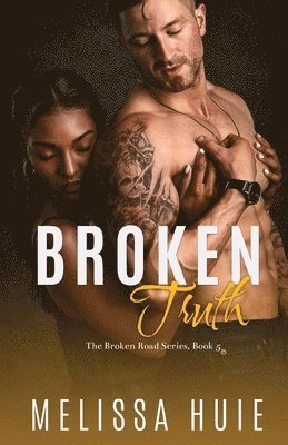 Broken Truth: Book 5 in The Broken Road 1