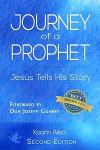 bokomslag Journey of a Prophet: Jesus Tells His Story