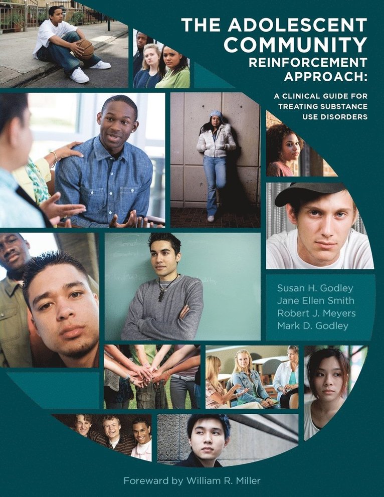 Jane Ellen Smith, Robert J Meyers, Mark D Godley, Robert J. Meyers, Jane Ellen Smith PhD, Robert J Meyers PhD - Adolescent Community Reinforcement Approach, Häftad