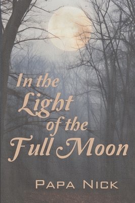 In Light of the Full Moon 1