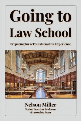 Going to Law School: Preparing for a Transformative Experience