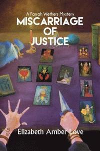 bokomslag Miscarriage of Justice: A Farrah Wethers Mystery (Book 3): A Farrah Wethers Mystery