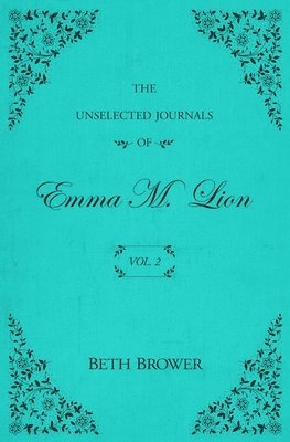 Unselected Journals of Emma M. Lion