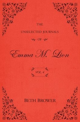 bokomslag The Unselected Journals of Emma M. Lion