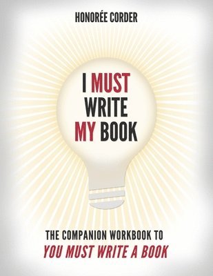 Honoree Corder - I Must Write My Book, Häftad