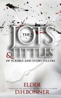 The Jots & Tittles of Scribes and Storytellers 1