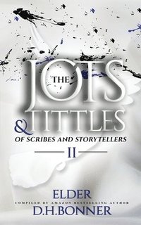 bokomslag The Jots & Tittles of Scribes and Storytellers: Volume II