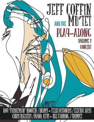 JEFF COFFIN & the MU'TET PLAY ALONG (Concert) 1