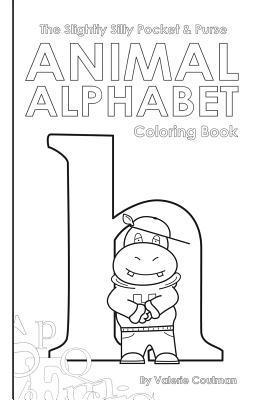 The Slightly Silly Pocket & Purse Animal Alphabet Coloring Book 1