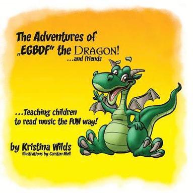 bokomslag The Adventures of EGBDF the Dragon and Friends