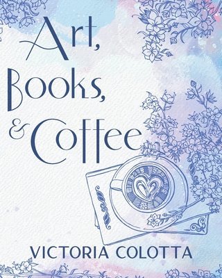 Art, Books, & Coffee 1