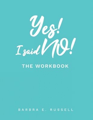 bokomslag Yes! I Said No!: The Workbook