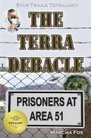 bokomslag The Terra Debacle: Prisoners at Area 51