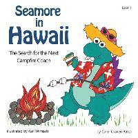 bokomslag Seamore in Hawaii: The Search for the Next Campfire Coach