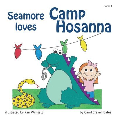 Carol Craven Bates - Seamore Loves Camp Hosanna: Will It Ever Be the Same?, Häftad