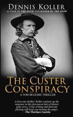 Dennis Koller, Dennis, Koller - Custer Conspiracy, Häftad