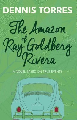 bokomslag The Amazon of Ray Goldberg Rivera