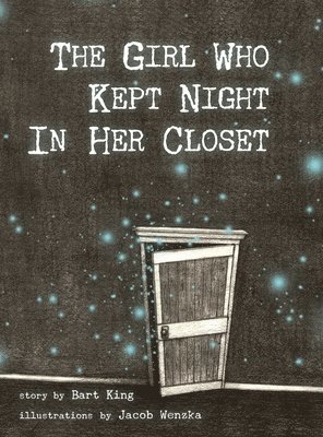 The Girl Who Kept Night In Her Closet 1