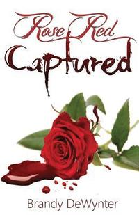 bokomslag Rose Red Captured
