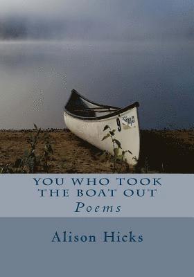 Alison Hicks - You Who Took the Boat Out, Häftad