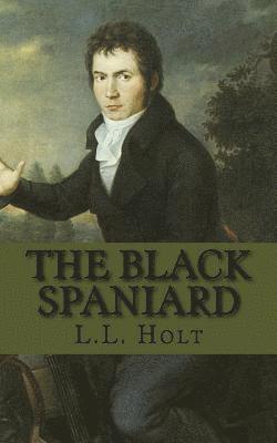 L. L. Holt - The Black Spaniard, Häftad. Tillgänglighet: Lägg i varukorg