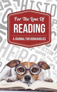 bokomslag For the Love of Reading