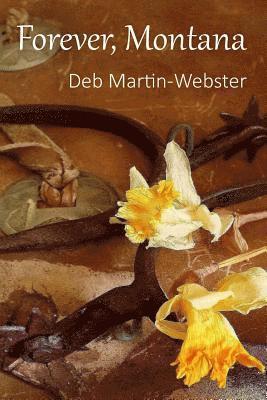 Deb Martin-Webster - Forever, Montana, Häftad